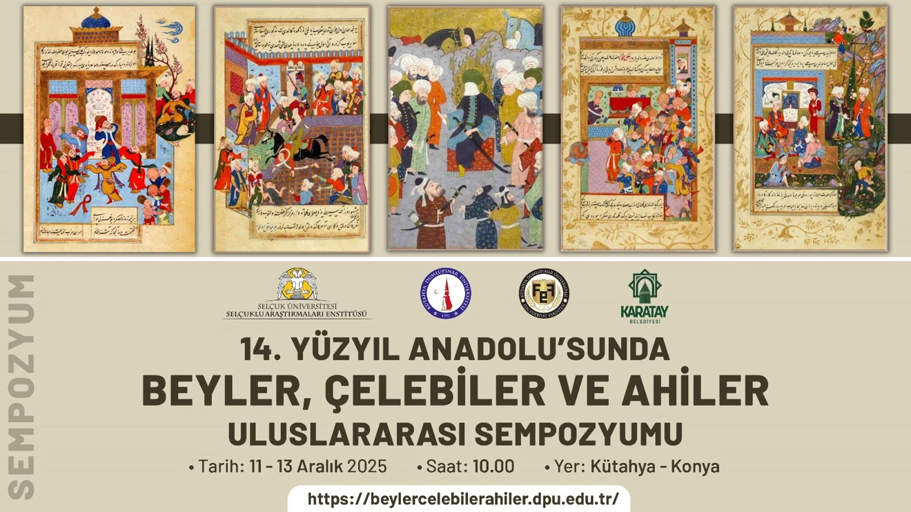 14. Yüzyıl Anadolusu’nda Beyler, Çelebiler ve Ahiler Sempozyumu